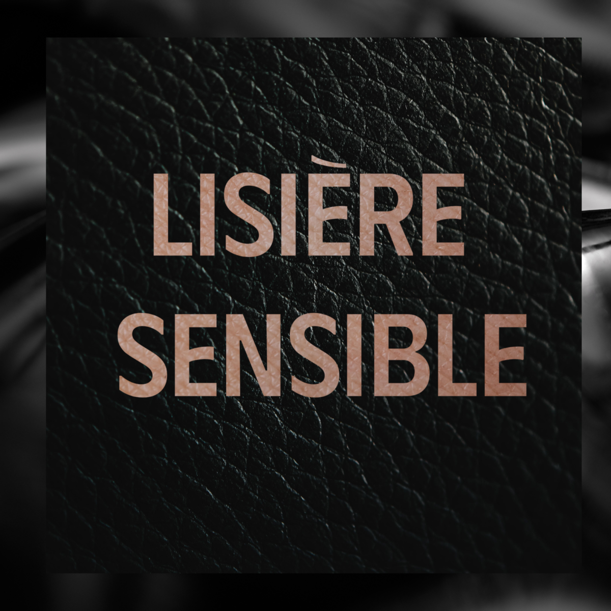 Lisière Sensible